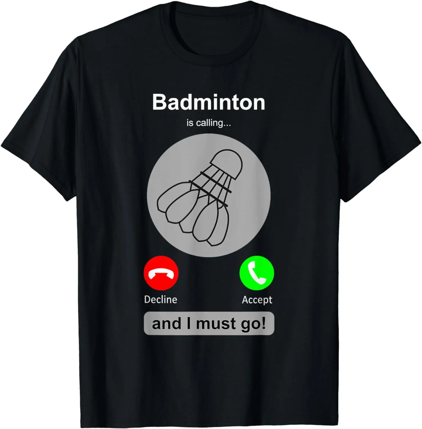 Badminton Quotes Short - Lustiges Badminton-Shirt, Badminton-Anruf-Zitat, Badminton-Geschenk, T-Shirt, Herrenbekleidung,